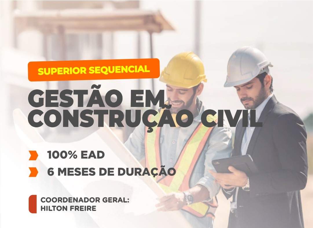 SUPERIOR SEQUENCIAL EM GESTÃO DE CONSTRUÇÃO CIVIL