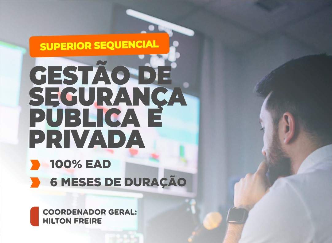 SUPERIOR SEQUENCIAL EM GESTÃO DE SEGURANÇA PÚBLICA E PRIVADA