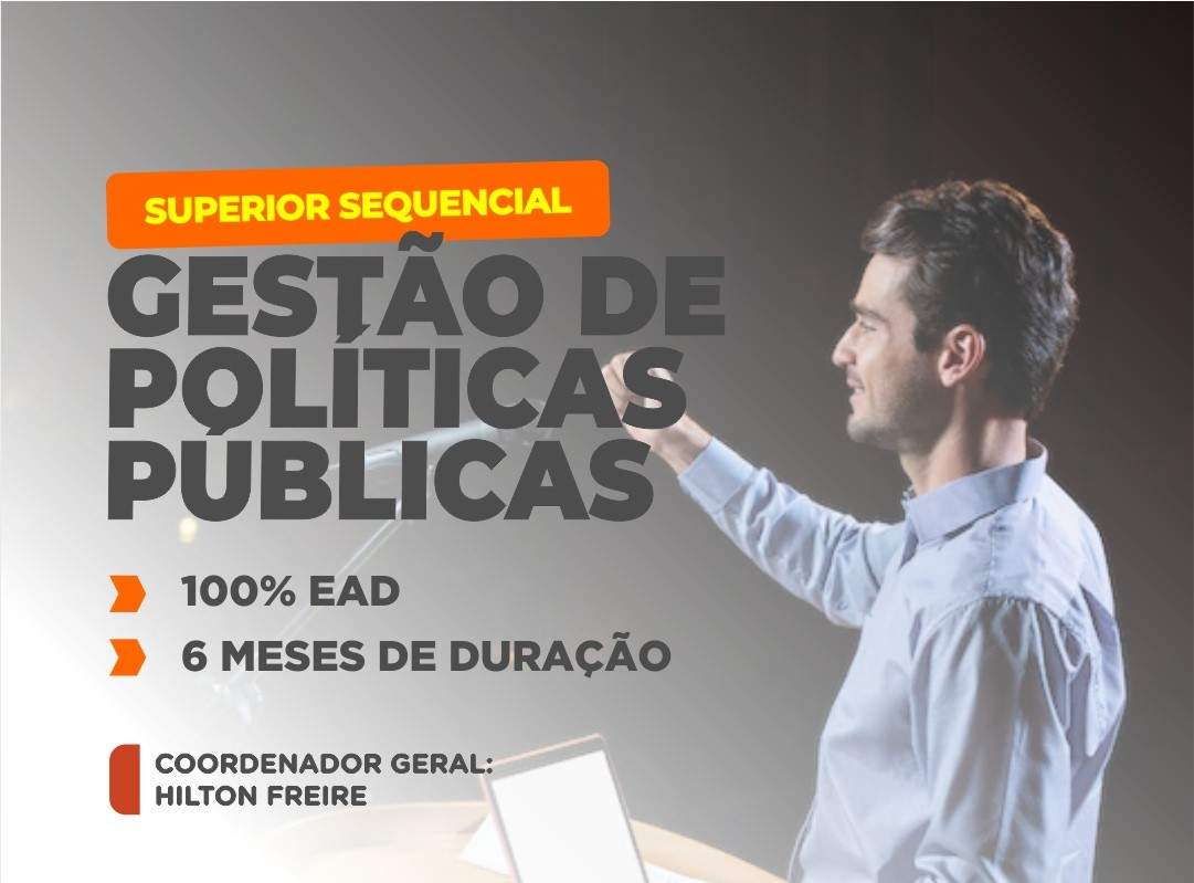 SUPERIOR SEQUENCIAL EM GESTÃO DE POLÍTICAS PÚBLICAS