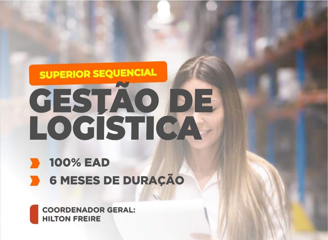 SUPERIOR SEQUENCIAL EM GESTÃO EM LOGÍSTICA